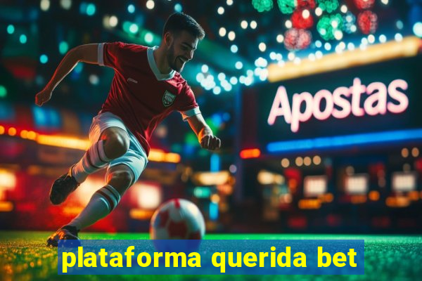 plataforma querida bet